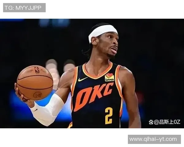 谢伊吉尔杰斯亚历山大如何引领NBA新星潮流与球队崛起之路