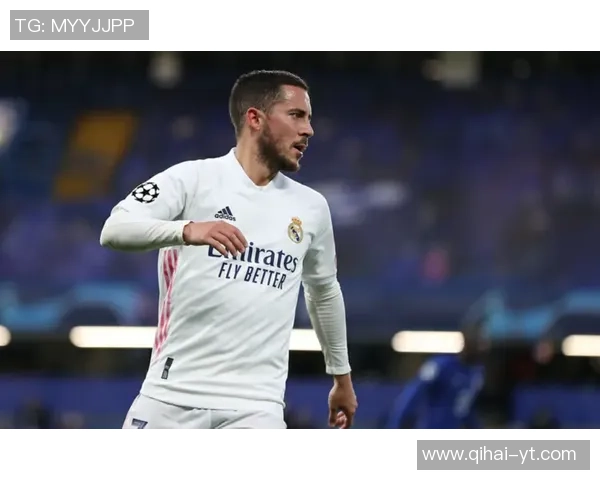 阿扎尔重返皇马挑战赛场荣耀能否再现昔日辉煌